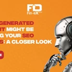 Why AI-Generated Content Might Be Harming Your SEO Efforts: A Closer Look